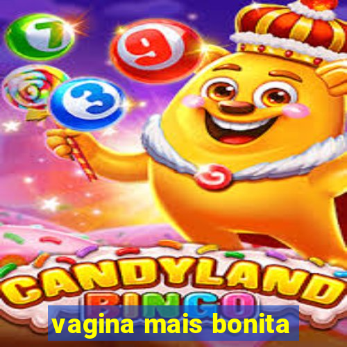 vagina mais bonita